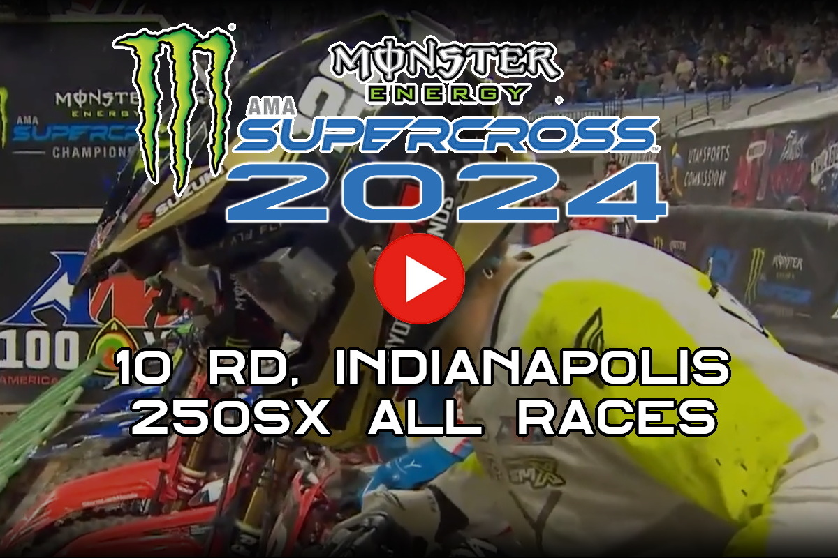 Смотрите все гонки Тройной Короны 10 этапа AMA Supercross 250SX 2024 года