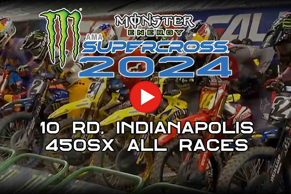 AMA Supercross 2024 - Indianapolis: Тройная Корона Индианы - трансляции всех гонок 450SX