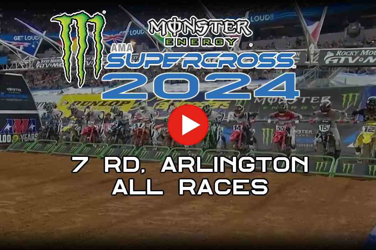 Американский Суперкросс - AMA Supercross 2024 - Arlington 450SX: трансляция всех гонок